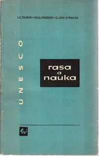 Zdjęcie nr 1 okładki Dunn L.C., Klineberg O., Levi - Strauss C. Rasa a nauka. Trzy studia.