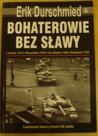 Miniatura okładki Durschmied Erik Bohaterowie bez sławy.