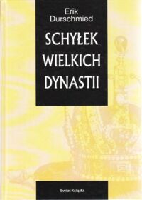 Miniatura okładki Durschmied Erik Schyłek wielkich dynastii.
