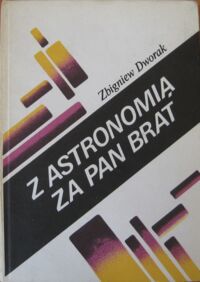 Zdjęcie nr 1 okładki Dworak Zbigniew Z astronomią za pan brat.