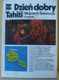 Miniatura okładki Dworczyk Wojciech Dzień dobry, Tahiti.