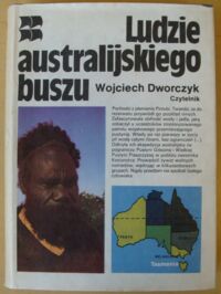 Miniatura okładki Dworczyk Wojciech Ludzie australijskiego buszu.