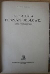 Zdjęcie nr 3 okładki Dybczyński Tadeusz Kraina Puszczy Jodłowej (Góry Świętokrzyskie).