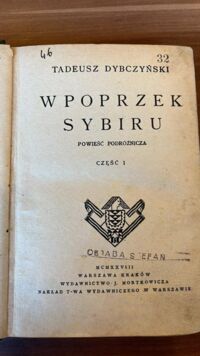 Miniatura okładki Dybczyński Tadeusz W poprzek Sybiru. Powieść podróżnicza. Cz. I-V w 1 vol.