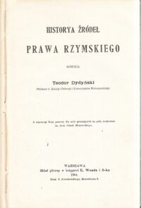 Miniatura okładki Dydyński Teodor Historya źródeł prawa rzymskiego.