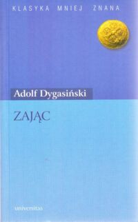 Miniatura okładki Dygasiński Adolf Zając. /Klasyka Mniej Znana/