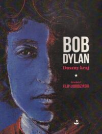 Miniatura okładki Dylan Bob Duszny kraj. 
