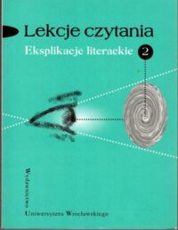 Miniatura okładki Dynak Władysław, Labuda Aleksander Wit /red./ Lekcje czytania. Eksplikacje literackie. Część 2.