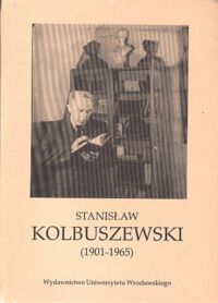 Miniatura okładki Dynak Władysław /red./ Stanisław Kolbuszewski (1901-1965).
