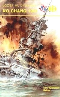 Miniatura okładki Dyskant Józef W.	 Ko Chang 1941. /Historyczne Bitwy/.	