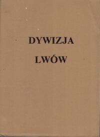 Miniatura okładki  Dywizja Lwów. Wspomnienia żołnierskei z ZSRR i z Iraku. 1341-1943.
