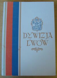 Miniatura okładki Dywizja Lwów. Wspomnienia żołnierskie z Z.S.R.R. i z Iraku. 1941-1943.
