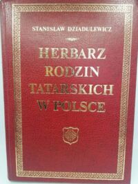 Miniatura okładki Dziadulewicz Stanisław Herbarz rodzin tatarskich w Polsce.