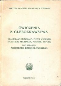 Miniatura okładki Dzięciołowski Wojciech /red. / Ćwiczenia z gleboznawstwa .