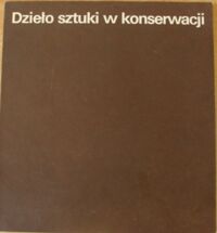 Miniatura okładki  Dzieło sztuki w konserwacji.