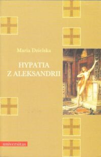 Miniatura okładki Dzielska Maria Hypatia z Alseksandrii.