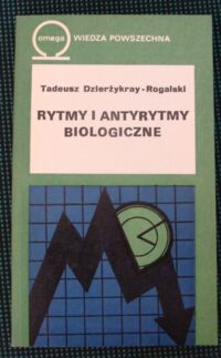 Miniatura okładki Dzierżykray-Rogalski Tadeusz Rytmy i antyrytmy biologiczne. /297/