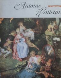 Miniatura okładki Eckardt Dorette /oprac./ Antoine Watteau. /W Kręgu Sztuki/