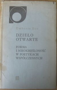 Miniatura okładki Eco Umberto Dzieło otwarte. Forma i nieokreśloność w poetykach współczesnych.