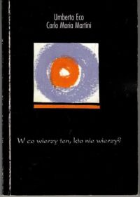 Zdjęcie nr 1 okładki Eco Umberto, Martini Carlo Maria W co wierzy ten, kto nie wierzy?