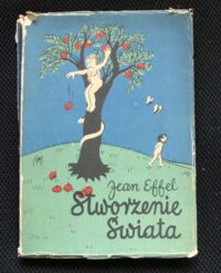 Zdjęcie nr 1 okładki Effel Jean /Wybrał i opracował Jan Szeląg/ Stworzenie świata.