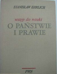 Miniatura okładki Ehrlich Stanisław Wstęp do nauki o państwie i prawie.
