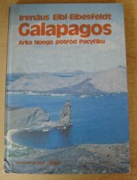 Miniatura okładki Eibl-Eibesfeldt Irenaus Galapagos. Arka Noego pośród Pacyfiku.