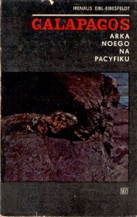 Miniatura okładki Eibl - Eibesfeldt Irenaus Galapagos. Arka Noego pośród Pacyfiku. /przeł. Zuzanna Stromenger/.
