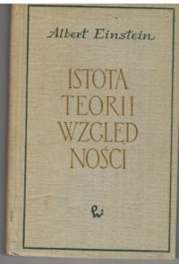 Zdjęcie nr 1 okładki Einstein Albert Istota teorii względności.