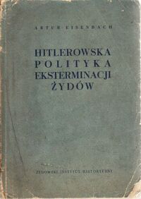 Miniatura okładki Eisenbach Artur Hitlerowska polityka eksterminacji Żydów.