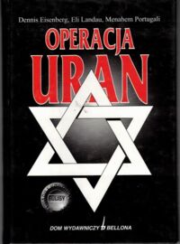 Miniatura okładki Eisenberg D., Landau E., Portugali M. Operacja Uran.