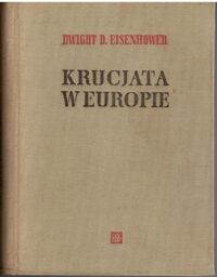 Zdjęcie nr 1 okładki Eisenhower Dwight D Krucjata w Europie.