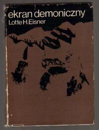 Miniatura okładki Eisner Lotte H. /przekł. i wstęp Eberhardt Konrad/ Ekran demoniczny.