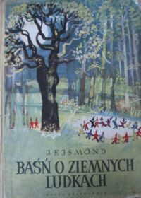 Miniatura okładki Ejsmond J. /ilustr. Tyszkiewiczowa T./ Baśń o ziemnych ludkach.