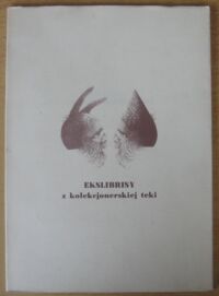 Miniatura okładki  Ekslibrisy z kolekcjonerskiej teki. Katalog wystawy wrzesień 1987.