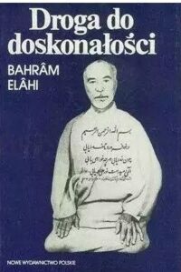 Miniatura okładki Elahi Bahram Droga do doskonałości.