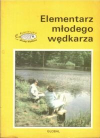 Miniatura okładki  Elementarz młodego wędkarza.