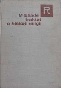 Miniatura okładki Eliade Mircea Traktat o historii religii.