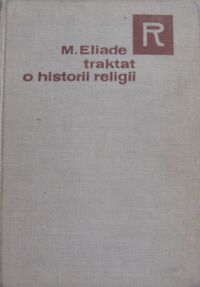 Zdjęcie nr 1 okładki Eliade Mircea Traktat o historii religii.