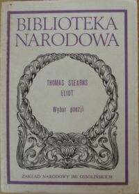 Miniatura okładki Eliot Thomas Stearns /oprac. K. Boczkowski, W. Rulewicz/ Wybór poezji. /Seria II. Nr 230/