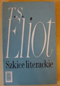 Zdjęcie nr 1 okładki Eliot Thomas Stearns Szkice literackie.