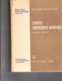 Miniatura okładki Engelking Ryszard Zarys topologii ogólnej. /Biblioteka Matematyczna. Tom 25/