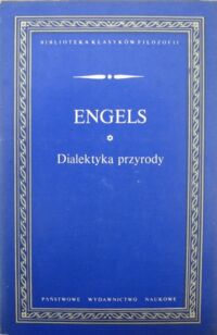 Miniatura okładki Engels Fryderyk Dialektyka przyrody. /Biblioteka Klasyków Filozofii/