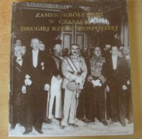 Miniatura okładki Englert Juliusz L., Malinowski Maciej Zamek królewski w czasach Drugiej Rzeczypospolitej.
