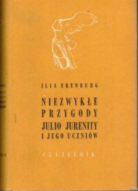 Miniatura okładki Erenburg Ilia  Niezwykłe przygody Julio Jurenity i jego uczniów. /Nike/