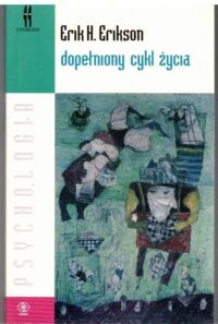 Zdjęcie nr 1 okładki Erikson Erik H. Dopełniony cykl życia. 