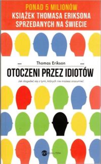 Miniatura okładki Erikson Thomas Otoczeni przez idiotów.