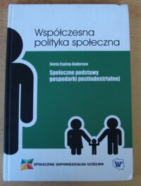 Miniatura okładki Esping-Andersen Gosta Społeczne podstawy gospodarki postindustrialnej.