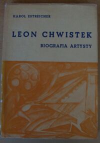 Zdjęcie nr 1 okładki Estreicher Karol Leon Chwistek. Biografia artysty (1884-1944).