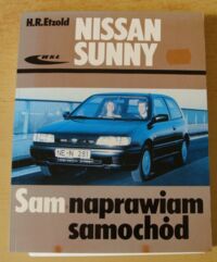 Zdjęcie nr 1 okładki Etzold H.R. Nissan Sunny od września 1986. /Sam Naprawiam Samochód/